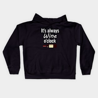 It's always wine o'clock Kids Hoodie